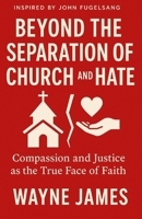 Beyond the Separation of Church and Hate by John Fugelsang: Compassion and Justice as the True Face of Faith B0FTM894FG Book Cover
