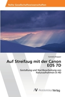 Auf Streifzug mit der Canon EOS 7D (German Edition) 6202207868 Book Cover