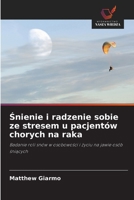 Snienie i radzenie sobie ze stresem u pacjentów chorych na raka (Polish Edition) 6202365218 Book Cover