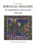 Biblical Imagery in Medieval England 700-1550 (HMSAH) (Studies in Medieval and Early Renaissance Art History) 1872501044 Book Cover