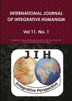 International Journal of Integrative Humanism Vol. 11 No. 1 0244496048 Book Cover