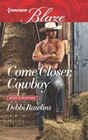 Come Closer, Cowboy 0373798962 Book Cover