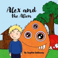 Alex and the Alien 1446161668 Book Cover