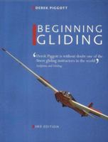 Beginning Gliding: The Fundamentals of Soaring Flight 0713615788 Book Cover