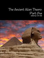 The Ancient Alien Theory: Part One 1387865943 Book Cover