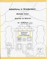 Adventures in Wonderment: Michelle Violet, Worrier to Warrior: Coloring Book 197799153X Book Cover