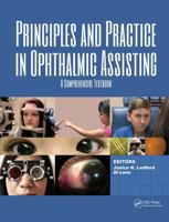 Principles and Practice in Ophthalmic Assisting: A Comprehensive Textbook 1617119334 Book Cover