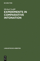 Experiments in Comparative Intonation: A Case-Study of English and German 3484301147 Book Cover