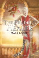The Felinius Healer: A Felinius Novel, Version Two 150869012X Book Cover
