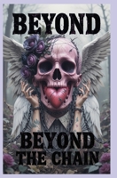 beyond the chain: Warrior and Forging A life of Freedom B0F131YNQ9 Book Cover
