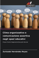 Clima organizzativo e comunicazione assertiva negli spazi educativi (Italian Edition) 6630184769 Book Cover