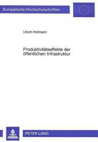 Produktivitaetseffekte Der Oeffentlichen Infrastruktur: Meßkonzepte Und Empirische Befunde Fuer Hamburg 3631303971 Book Cover