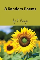 8 Random Poems: Poems for Women | Real Women of Color Poems | Older Women Poems | Rhyming Poems B0CGTGTLCK Book Cover