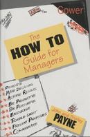 The 'How To' Guide for Managers 0566077264 Book Cover