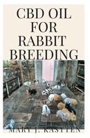 CBD Oil for Rabbit Breeding 1650217978 Book Cover