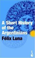 A Brief History of Argentina 9504904033 Book Cover
