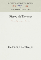 Pierre de Thomas: Scholar, Diplomat, and Crusader 1512800414 Book Cover