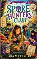 The Spore Hunters Club (The Hollow Universe) B0HC5NHG48 Book Cover