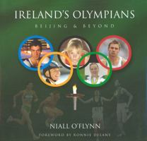 Ireland's Olympians: Beijing & Beyond 1905172702 Book Cover