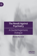 The Revolt Against Psychiatry : A Counterhegemonic Dialogue 3030233332 Book Cover