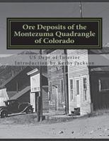 Ore Deposits of the Montezuma Quadrangle of Colorado 1534844821 Book Cover