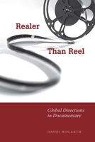 Realer Than Reel: Global Directions in Documentary 029271260x Book Cover