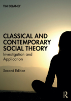 Classical and Contemporary Social Theory: Investigation and Application 0205254160 Book Cover