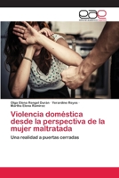 Violencia doméstica desde la perspectiva de la mujer maltratada: Una realidad a puertas cerradas 3659034185 Book Cover