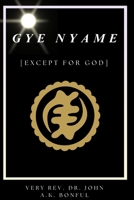 Gye Nyame 0981760376 Book Cover