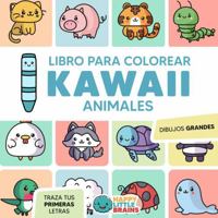 Libro para Colorear Kawaii Animales: Dibujos Grandes y Fáciles para Pintar (Mundo Kawaii para Colorear) (Spanish Edition) 1965026516 Book Cover