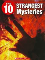The 10 Strangest Mysteries (The 10) 1554484669 Book Cover