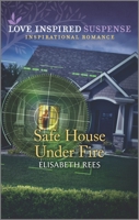 Safe House Under Fire 1335402659 Book Cover