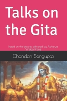 Talks on the Gita: Based on the lectures delivered by Acharya Vinoba Bhave B0BFV2C734 Book Cover