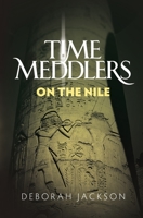 Time Meddlers on the Nile B0C2X3XC3V Book Cover