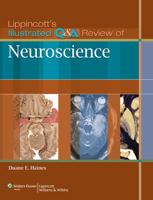 Lippincott's Illustrated Q&A Review of Neuroscience 1605478229 Book Cover
