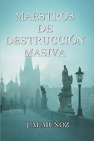 Maestros de destrucción masiva (Spanish Edition) 1736571958 Book Cover