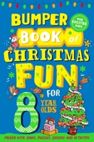 Bumper Book of Christmas Fun for 8 Year Olds 1529067014 Book Cover