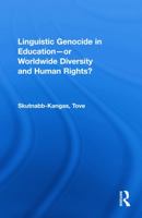 Linguistic Genocide in Education--or Worldwide Diversity and Human Rights? 0805834680 Book Cover