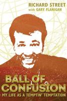 Ball of Confusion: My Life as a Temptin' Temptation 1620246406 Book Cover