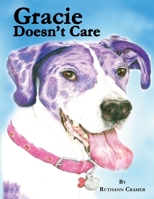 Gracie Doesn't Care 1732211027 Book Cover