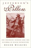 Jefferson's Pillow: The Founding Fathers and the Dilemma of Black Patriotism 0807009571 Book Cover