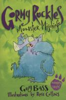 Monster Mischief (Gormy Ruckles) 1407104608 Book Cover
