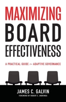 Maximizing Board Effectiveness: A Practical Guide for Effective Governance 193884033X Book Cover