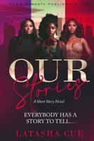 OUR STORIES: EVERYBODY HAS A STORY TO TELL B0CK3ZHCN9 Book Cover