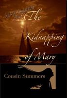 The Kidnapping Of Mary (1) 1944798196 Book Cover