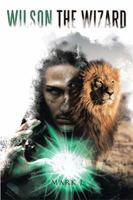 Wilson the Wizard 1543406815 Book Cover