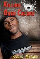 Killing Over Colors 1461169798 Book Cover