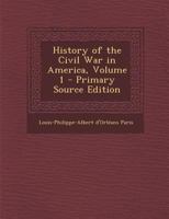 History of the Civil War in America, Volume 1 9354502377 Book Cover