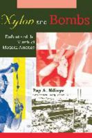 Nylon and Bombs: DuPont and the March of Modern America (Studies in Industry and Society) 0801884446 Book Cover