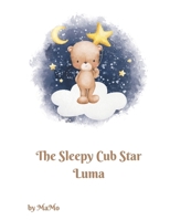 The Sleepy Cub Star Luma B0F9KJ8JV9 Book Cover
